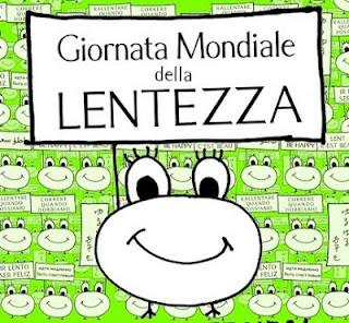 26 marzo 2012: sesta Giornata mondiale della lentezza