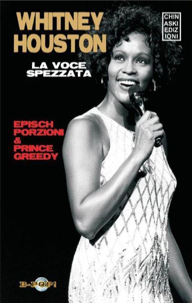 Whitney Houston: arriva il primo libro “made in italy” che racconta la voce black a pochi giorni dalla scomparsa