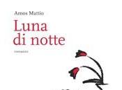 Nuova Uscita: Luna notte Amos Mattio