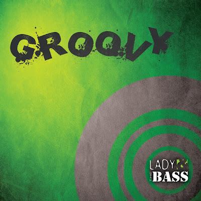Chi va con lo Zoppo... scarica il nuovo disco di Lady and THE BASS: 'Groovy' in free download