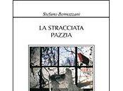 stracciata pazzia, Stefano Bernazzani