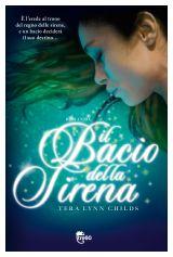 Novità: Il bacio della Sirena di Tera L. Childs e Una sola notte di James Patterson