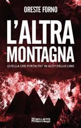 L'ALTRA MONTAGNA di Oreste FORNO