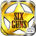  Six Guns di Gameloft disponibile su Google Play Store per Android