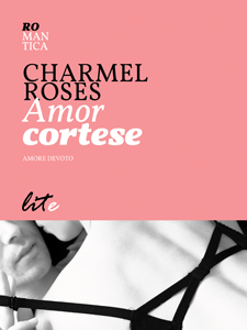 [Recensioni] Amore devoto – Serie di Charmel Roses