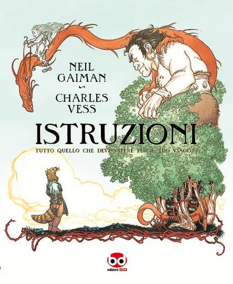 Neil Gaiman e Charles Vess: Istruzioni. Tutto quello che devi sapere per il tuo viaggio