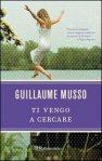 Weekly Book: Ti Vengo a Cercare, Guillame Musso