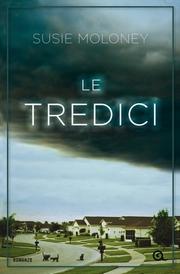 Recensione, LE TREDICI di Susie Moloney