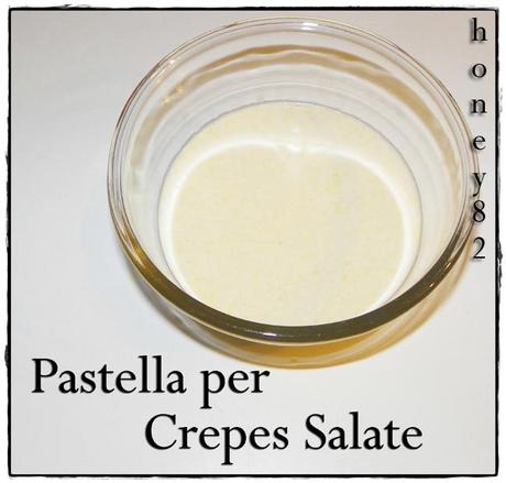 PASTELLA PER CREPES SALATE