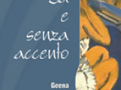 senza accento, Geena, Absolutely Free