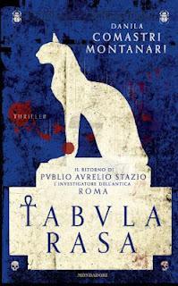 Tabula rasa di Danila Comastri Montanari: un’altra lezione di Storia con Publio Aurelio Stazio Tabula rasa di Danila Comastri Montanari: un’altra lezione di Storia con Publio Aurelio Stazio