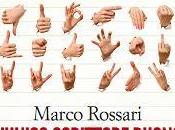 L'UNICO SCRITTORE BUONO QUELLO MORTO Marco Rossari