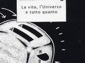 vita, l'Universo tutto quanto