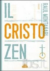 “Il Cristo zen” – Intervista a Raul Montanari