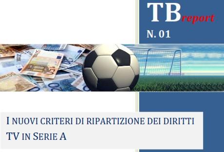 TBreport 01 prima pagina1 I nuovi criteri di ripartizione dei diritti TV in Serie A