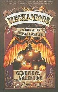 [Recensione] Mechanique: A Tale of Circus Tresaulti di Genevieve Valentine