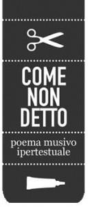 “Come non detto” poema ipertestuale di sopravvivenza culturale