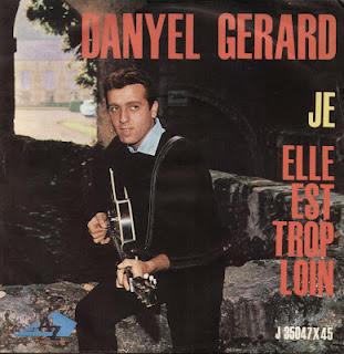 DANYEL GERARD - JE/ELLE EST TROP LOIN (1964)