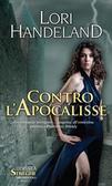 [Recensione] Contro l’apocalisse di Lori Handeland