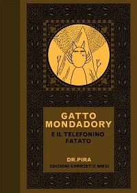 Il Dr. Pira e il Gatto Mondadory alla ricerca del telefonino fatato