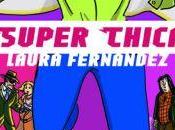 Nuova uscita:SUPER CHICA LAURA FERNANDEZ