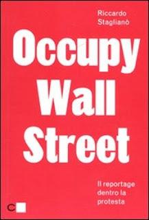 Dentro la protesta, il racconto di Occupy Wall Street fra speranze e illusioni