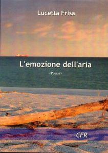 Lucetta Frisa: “L’emozione dell’aria” – Movimenti, parole, segni, suoni a cura di Luisella Carretta e delle Arie del Tempo