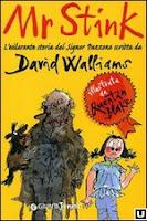 Mr Stink. L'esilerante storia del Signor Puzzone scritta da David Walliams