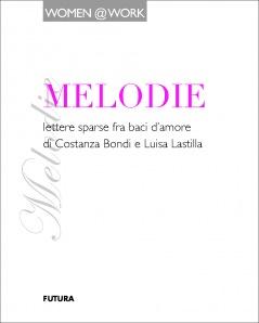 Libri: “MELODIE”, lettere sparse fra baci d’amore