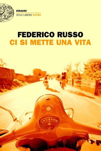 Ci si mette una vita – Federico Russo