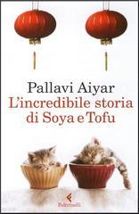 Anteprima “L’Incredibile Storia di Soia e Tofu” di Aiyar Pallavi