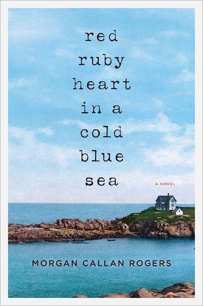 Recensione: Un cuore rosso rubino in un freddo mare blu di Morgan Callan Rogers