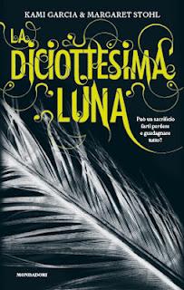 ANTEPRIMA: La diciottesima luna di Kami Garcia e Margaret Stohl