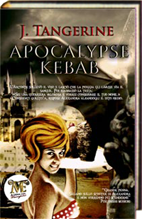 Recensioni allo specchio su:Apocalypse Kebab di J.Tangerine
